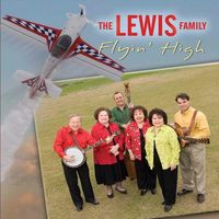 The Lewis Family - Flyin' High